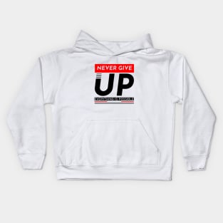 never give up Kids Hoodie